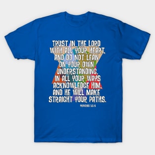 Proverbs 3:5-6 Lean not on your own understanding T-Shirt